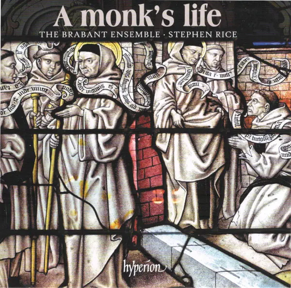 A Monk's Life | The Brabant Ensemble, Stephen Rice