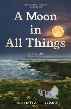 A Moon in All Things - Jennifer Elwell Comeau