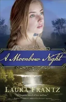 A Moonbow Night, Paperback/Laura Frantz