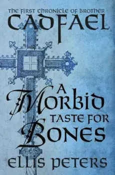 A Morbid Taste for Bones, Paperback/Ellis Peters