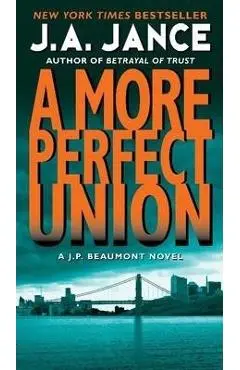 A More Perfect Union - J. A. Jance