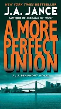 A More Perfect Union, Paperback/J. A. Jance