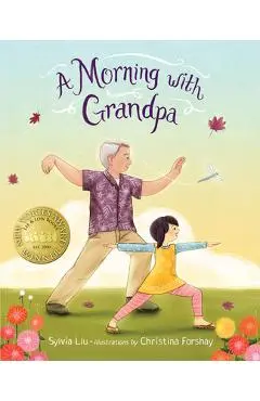A Morning with Grandpa - Sylvia Liu