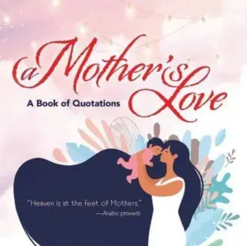 A Mother's Love. A Book of Quotations, Hardback/Ixia Press