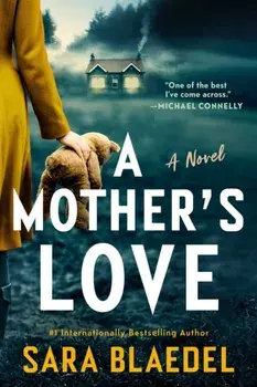 A Mother's Love. A Novel, Paperback/Sara Blaedel