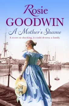 A Mother's Shame, Paperback/Rosie Goodwin