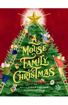 A Mouse Family Christmas - Deborah Underwood