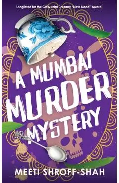 A MUMBAI MURDER MYSTERY a completely unputdownable must-read crime mystery - Meeti Shroff-shah