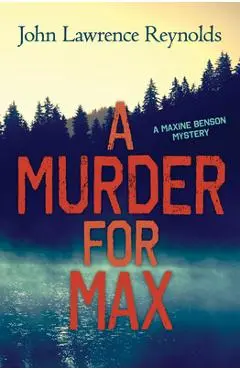 A Murder for Max - John Lawrence Reynolds