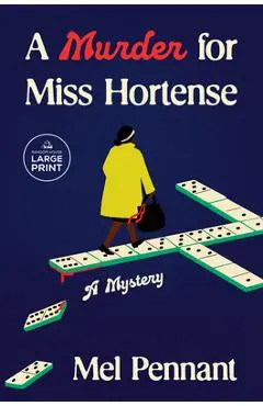 A Murder for Miss Hortense: A Mystery - Mel Pennant