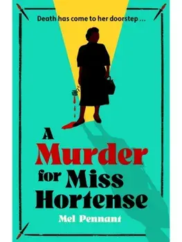 A Murder for Miss Hortense. 'It's Murder She Wrote as you've never seen it before' Sir Lenny Henry, Hardback/Mel Pennant