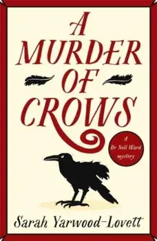 A Murder of Crows. A completely gripping British cozy mystery, Paperback/Sarah Yarwood-Lovett
