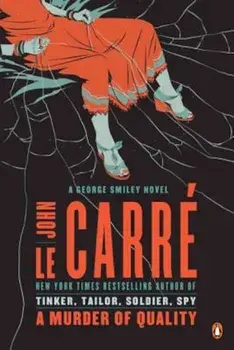 A Murder of Quality: A George Smiley Novel, Paperback/John Le Carrae