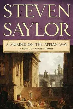 A Murder on the Appian Way, Paperback/Steven Saylor