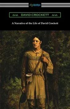 A Narrative of the Life of David Crockett, Paperback/David Crockett