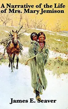 A Narrative of the Life of Mrs. Mary Jemison, Hardcover/James E. Seaver