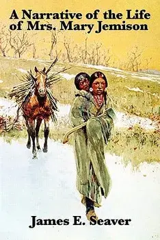 A Narrative of the Life of Mrs. Mary Jemison, Paperback/James E. Seaver