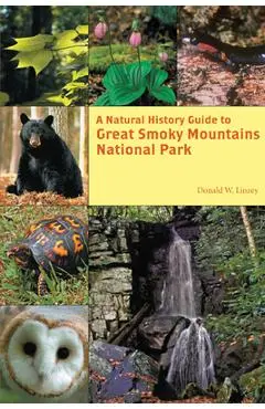 A Natural History Guide to Great Smoky Mountains National Park - Donald W. Linzey