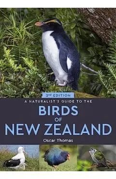 A Naturalist's Guide to the Birds of New Zealand - Oscar Thomas