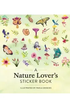 A Nature Lover's Sticker Book - Paola Deskins