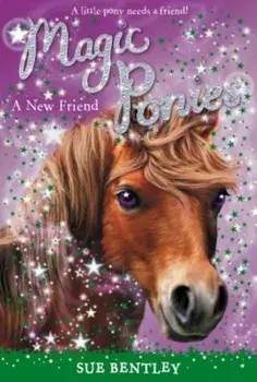 A New Friend, Paperback/Sue Bentley