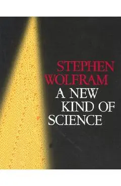 A New Kind of Science - Stephen Wolfram