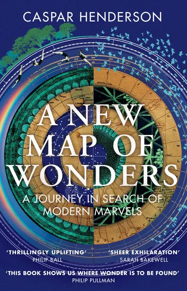 A New Map of Wonders | Caspar Henderson