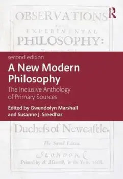 A New Modern Philosophy. The Inclusive Anthology of Primary Sources, 2 ed, Paperback/***