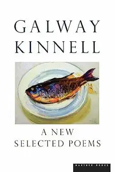 A New Selected Poems, Paperback/Galway Kinnell