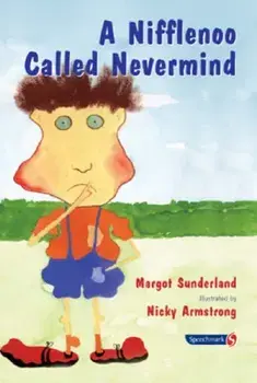 A Nifflenoo Called Nevermind. A Story for Children Who Bottle Up Their Feelings, Paperback/Margot Sunderland