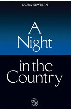 A Night in the Country - Laura Newbern