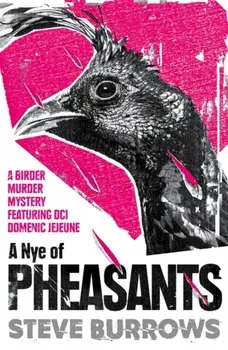 A Nye of Pheasants. Birder Murder Mysteries, Paperback/Steve Burrows