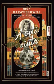 A opta viata (Pentru Brilka)/Nino Haratischwili