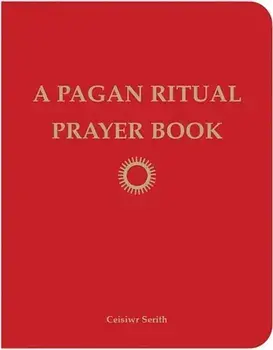 A Pagan Ritual Prayer Book, Paperback/Ceisiwr Serith
