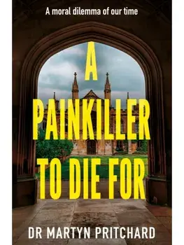 A Painkiller to Die For, Paperback/Dr Martyn Pritchard