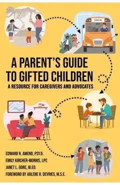 A Parent's Guide to Gifted Children - Edward R. Amend Psy D.