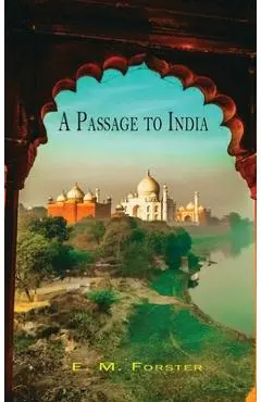 A Passage to India - E. M. Forster