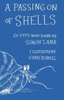 A Passing On of Shells. 50 Fifty-Word Poems, Paperback/Simon Lamb