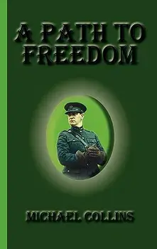 A Path to Freedom, Hardcover/Michael Collins