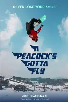 A Peacock's Gotta Fly, Paperback/John Giacomazzi
