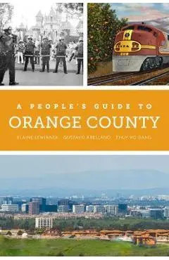 A People's Guide to Orange County, 4 - Elaine Lewinnek