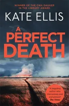 A Perfect Death. Book 13 in the DI Wesley Peterson crime series, Paperback/Kate Ellis