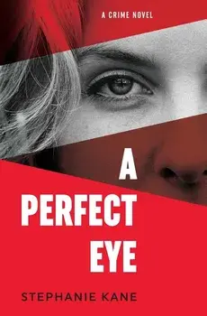 A Perfect Eye, Paperback/Stephanie Kane
