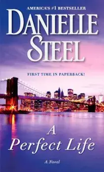 A Perfect Life, Paperback/Danielle Steel