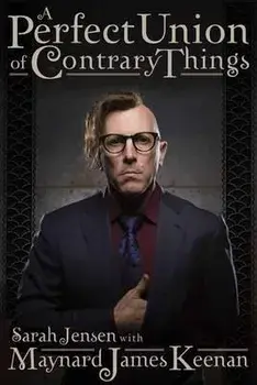 A Perfect Union of Contrary Things, Hardback/Maynard James Keenan