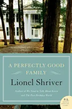 A Perfectly Good Family, Paperback/Lionel Shriver