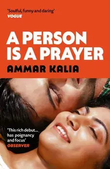 A Person is a Prayer, Paperback/Ammar Kalia