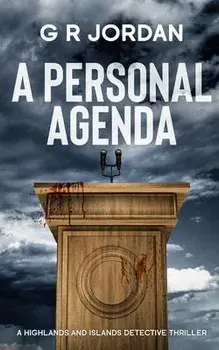 A Personal Agenda: A Highland and Islands Detective Thriller, Paperback/G. R. Jordan