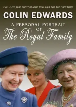 A Personal Portrait of the Royal Family, Paperback/Colin Edwards