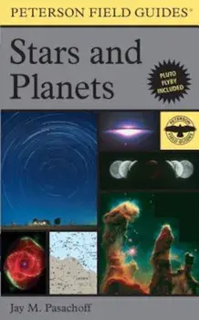 A Peterson Field Guide to Stars and Planets, Paperback/Jay M. Pasachoff